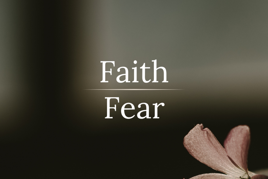 19 Bible Verses about faith over fear