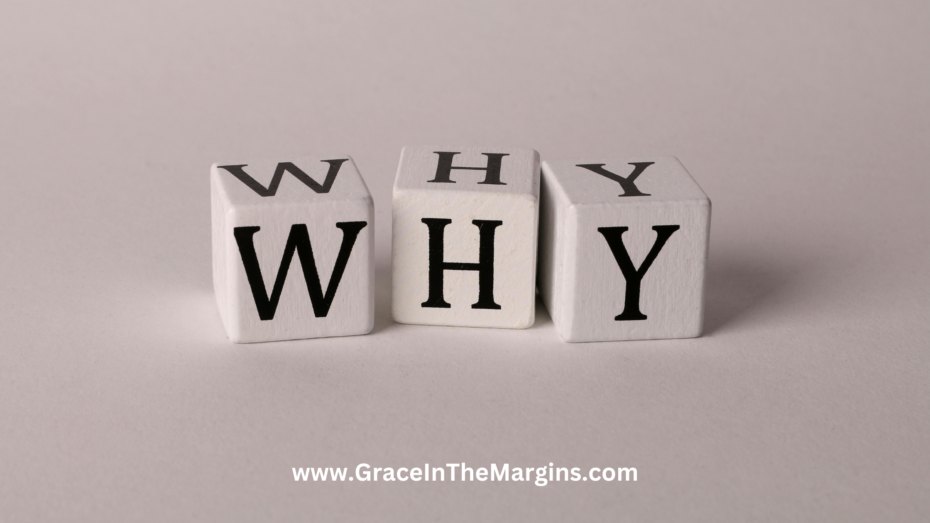 There's nothing wrong with asking why. Faith and doubt