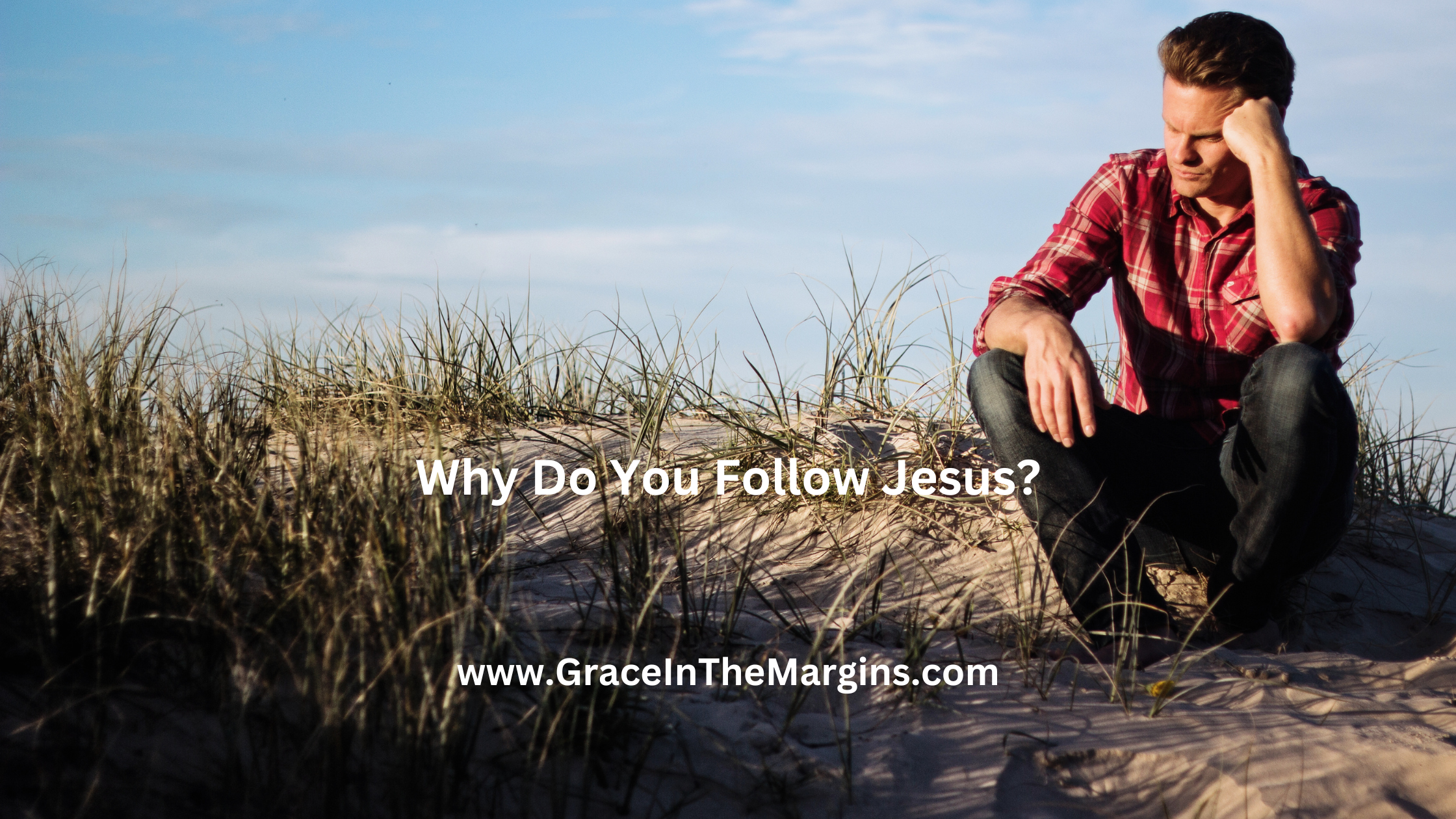 Why follow Jesus