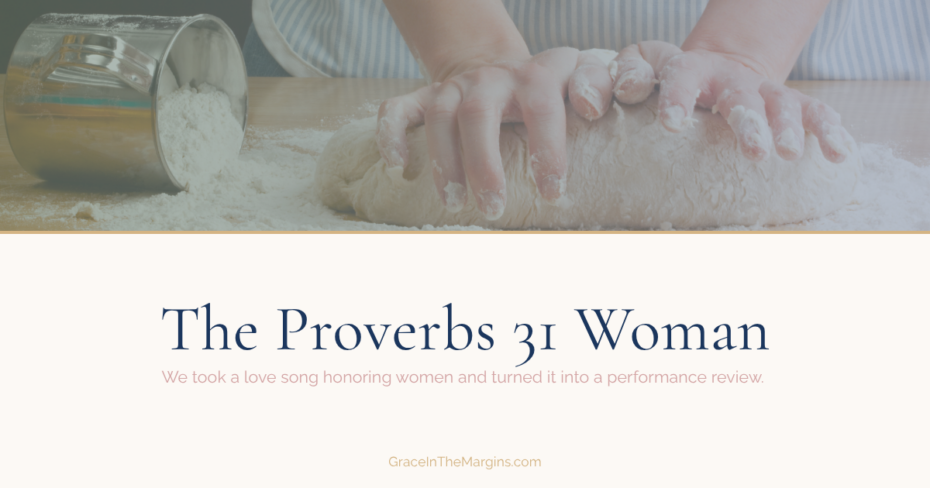 The Proverbs 31 woman speaks of baking bread for her family, of rising before dawn, of taking care of her husband, and so much more.