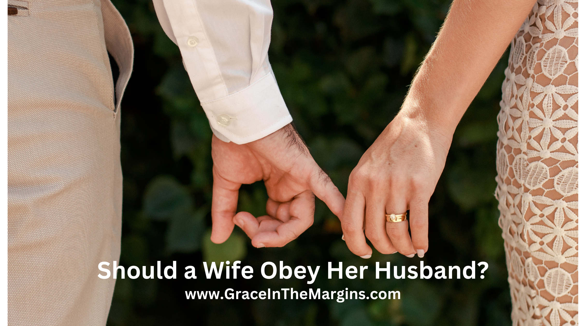 Should a Wife Obey Her Husband?